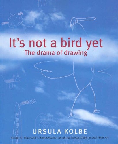 It's Not a Bird Yet: The Drama of Drawing