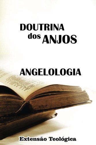 Doutrina dos Anjos: Angelologia
