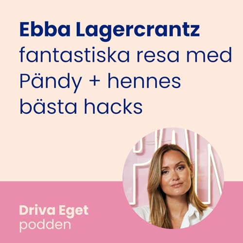 Ebba Lagercrantz fantastiska resa med P&auml;ndy (+ hennes b&auml;sta hacks)