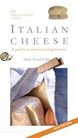 Italian Cheese: A Guide to Its Discovery and Appreciation 8884990904 Book Cover