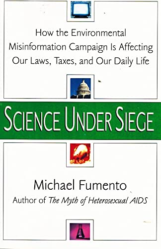 Science Under Siege: How the Environmental Misi... 0688147666 Book Cover