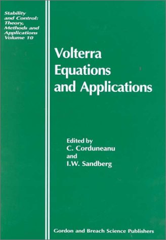 Volterra Equations and Applications (Stability and Control: Theory, Methods and Applications)