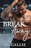 Breakaway: A Colorado Dragons Novel