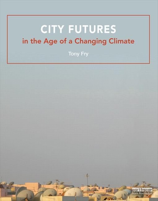 City Futures climate change manuel pour architectes étudiants et planificateurs urbains