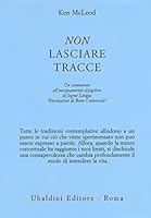 Non lasciare tracce. Un commento all'insegnamento dzogchen di Jigmé Lingpa «Rivelazioni di Bene Universale» 8834017196 Book Cover