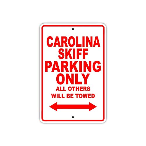 LOHIGHH Carolina Skiff Parking Only All Others Will Be Towed Boat Ship Yacht Marina Lake Dock Yawl Craftmanship Metal Aluminum 8" X 12" inch Sign Plate
