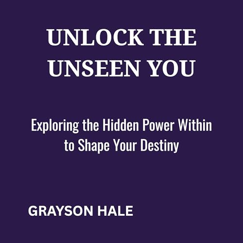 Page de couverture de Unlock the Unseen You