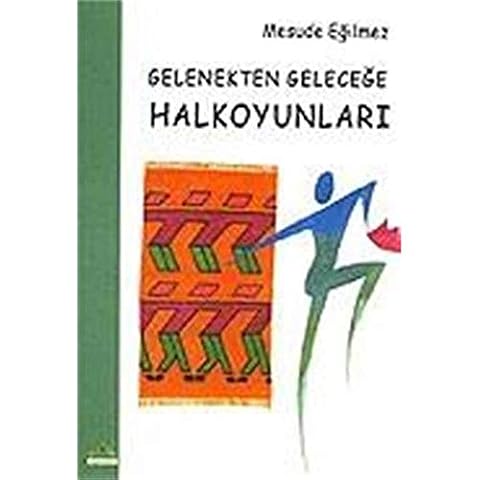 Gelenekten Gelecege Halk Oyunlari