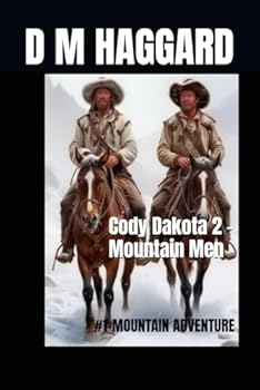 Cody Dakota II - Mountain Men: #1 - Mountain Adventure