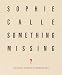 Sophie Calle: Something Missing?