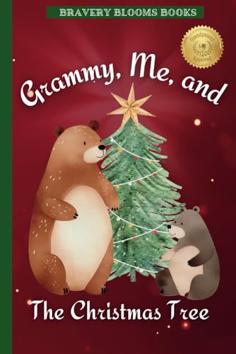Grammy, Me, and The Christmas Tree: A Heartwarming Christmas Story of Family, Traditions, and a DIY Ornament Recipe