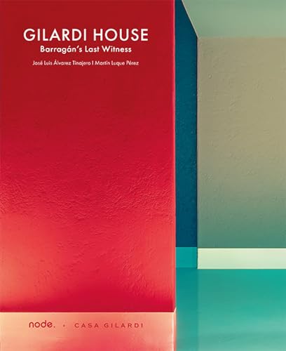 Gilardi House: Barragan’s Last Witness