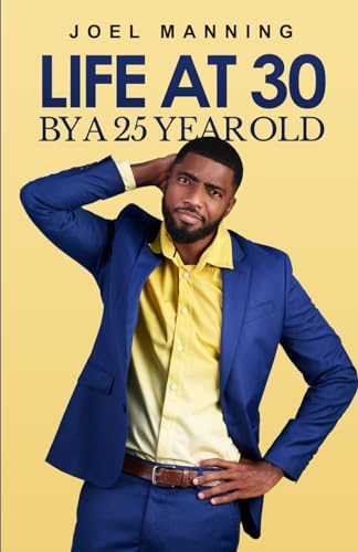 Life At 30 By A 25 Year Old