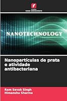 Nanopartículas de prata e atividade antibacteriana 6209706177 Book Cover