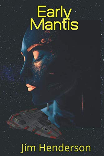 Early Mantis: Mantis Saga - Book 0