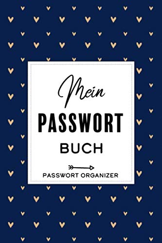Mein Passwort Buch: Passwort Buch / Passwort Manager zum Verwalten von diversen Passwörtern, Zugangsdaten und PINs - Gliederung von A-Z - Ca. A5 - Softcover