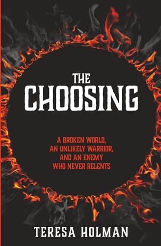 The Choosing: Finding Truth In The Dark (The Chronicles of the Shadowlands)