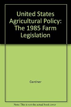 Hardcover U.S. Agricultural Policy: The 1985 Farm Legislation Book