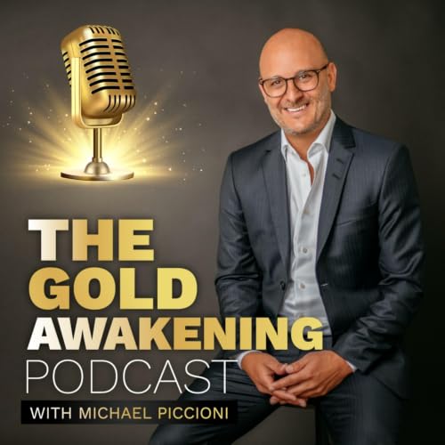 The Gold Awakening Podcast with Michael Piccioni Titelbild