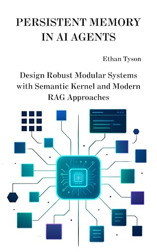 Persistent Memory in AI Agents: Design Robust Modular Systems with Semantic Kernel and Modern RAG Approaches