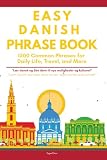 Easy Danish Phrases Book: 1500 Real Danish Phrases for Daily Life, Travel, and More