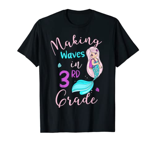 Making Waves In 3rd Grade Mermaid Back To School Girls T-Shirt
