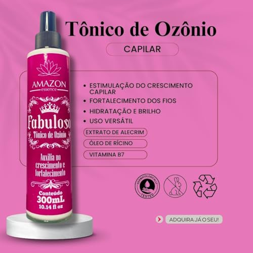 Tônico Capilar Fabuloso de Ozônio Amazon Essence, Auxilia no Crescimento e Fortalecimento, 300ml