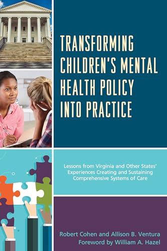 Transforming Children's Mental Health Policy into Practice: Lessons from Virginia and Other States' Experiences Creating and Sustaining Comprehensive Systems of Care