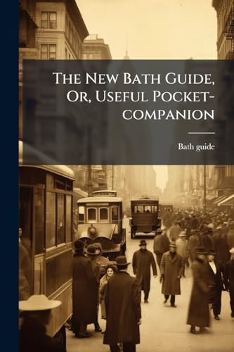 Buy The New Bath Guide, Or, Useful Pocket-Companion Book Online at Low ...