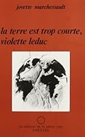La Terre Est Trop Courte, Violette Leduc 2890240185 Book Cover