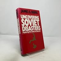 Uncovering Soviet Disasters: Exploring the Limits of Glasnost 0394560957 Book Cover