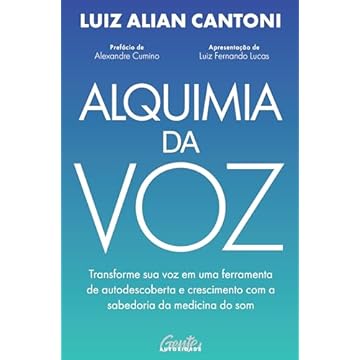 Capa do livro Alquimia da voz: Transforme sua voz em uma ferramenta de autodescoberta e crescimento com a sabedoria da medicina do som