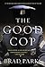 The Good Cop: A Mystery (Carter Ross Mysteries, 4)