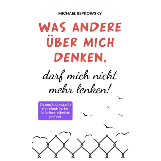 Was andere über mich denken, darf mich nicht mehr lenken!