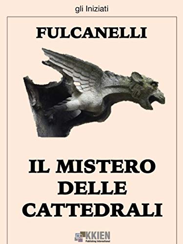 Il Mistero delle Cattedrali (gli Iniziati Vol. 2