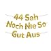 HUKUMA 44 Sah Noch Nie So Gut Aus,Lustige Banner 44 Geburtstag,44 Geburtstag Frau Mann,Geschenke Partyzubehör Jubiläum Frauen