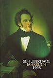  Schubertiade Jahrbuch 1998. Schloß Achberg - Lindau - Feldkirch - Schwarzenberg
