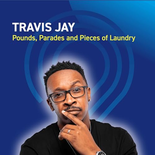 Travis Jay - Pounds, Parades and Pieces of Laundry