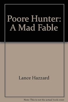 Paperback Poore Hunter: A mad fable Book