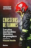 plaque pare flamme insert  Chasseurs de flammes: Les plus incroyables histoires de pompiers racontées par Vincent Firelife