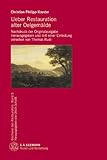  Ueber Restauration alter Oelgemälde. Nachdruck der Originalausgabe von 1827 bis 1830