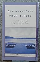 Breaking Free from Stress B000HKVQ3S Book Cover