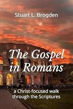 Paperback The Gospel in Romans: a Christ-focused walk through the Scriptures Book