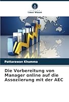 Die Vorbereitung von Manager online auf die Assoziierung mit der AEC 6205305984 Book Cover