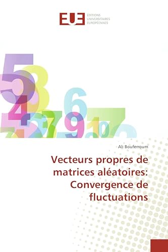 Vecteurs propres de matrices aléatoires: Convergence de fluctuations (Omn.Univ.Europ.) (French Edition)