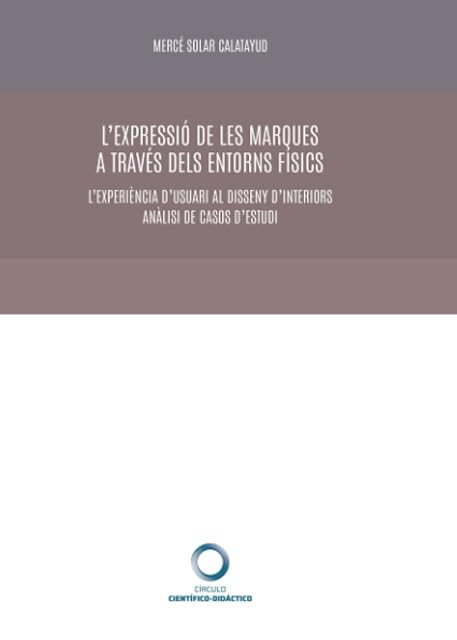 Portada de L Expressió de les Marques a Través dels Entorns Físics. L Experi Énci