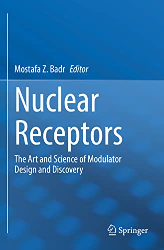 Nuclear Receptors: The Art and Science of Modulator Design and Discovery
