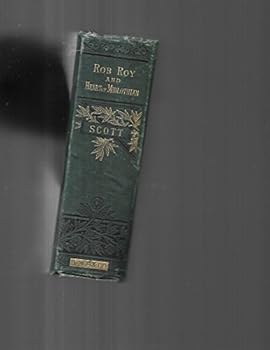 Rob Roy; The Heart of Midlothian