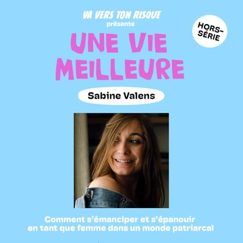 Une vie meilleure - Sabine Valens - Aimer sans poss&eacute;der
