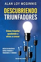 Descubriendo triunfadores: Cómo triunfar ayudando a otros a crecer 1607388855 Book Cover